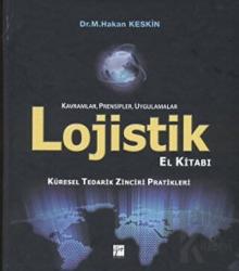 Lojistik El Kitabı - Kavramlar, Prensipler, Uygulamalar (Ciltli)