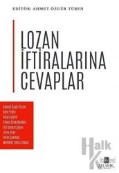 Lozan İftiralarına Cevaplar