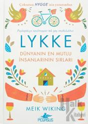 Lykke: Dünyanın En Mutlu İnsanlarının Sırları (Ciltli)