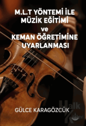 M.L.T Yöntemi İle Müzik Eğitimi Ve Keman Öğretimine Uyarlanması