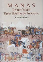 Manas Destanı’ndaki Tipler Üzerine Bir İnceleme