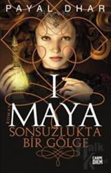 Maya 1 - Sonsuzlukta Bir Gölge