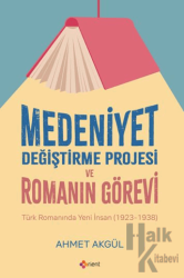 Medeniyet Değiştirme Projesi ve Romanın Görevi