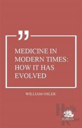 Medicine in Modern Times: How it Has Evolved