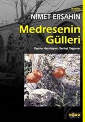 Medresenin Gülleri