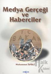 Medya Gerçeği ve Haberciler