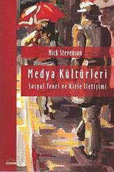 Medya Kültürleri Sosyal Teori ve Kitle İletişimi