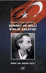 Mehmet Feyzi Efendi’de Sünnet ve Milli Birlik Anlayışı