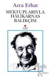 Mektuplarıyla Halikarnas Balıkçısı