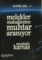 Melekler Mahallesine Muhtar Aranıyor Noetik Akıl-3