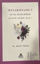 Menakıpname-i Şeyh Muhammed Kazım Aydın (k.s.)