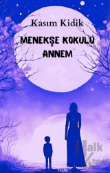 Menekşe Kokulu Annem