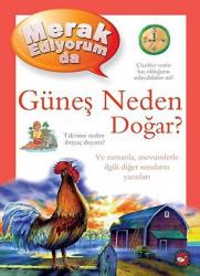 Merak Ediyorum da Güneş Neden Doğar? (Ciltli)