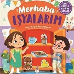 Merhaba Eşyalarım (Cırt Cırtlı Hikaye Kitabı) (Ciltli)