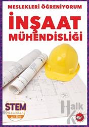 Meslekleri Öğreniyorum - İnşaat Mühendisliği Stem Meslekleri