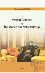 Meşşai Gelenek ve İbn Bacce’nin Nefs Anlayışı