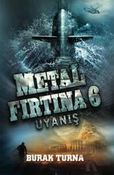 Metal Fırtına 6 : Uyanış