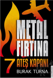 Metal Fırtına 7 - Ateş Kapanı