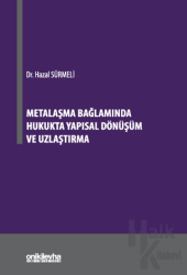 Metalaşma Bağlamında Hukukta Yapısal Dönüşüm ve Uzlaştırma