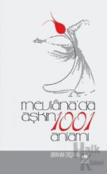 Mevlana’da Aşkın 1001 Anlamı