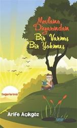 Mevlana Diyarından Bir Varmış Bir Yokmuş