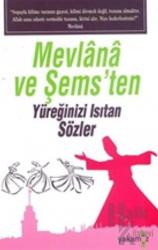 Mevlana ve Şems'ten Yüreğinizi Isıtan Sözler