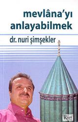 Mevlana’yı Anlayabilmek