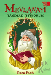 Mevlana’yı Tanımak İstiyorum