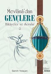 Mevlana'dan Gençlere Hikayeler ve Sorular 2