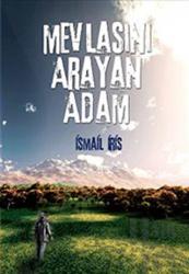 Mevlasını Arayan Adam