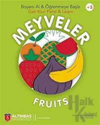 Meyveler - Fruits / Boyanı Al ve Öğrenmeye Başla - Get Your Paint ve Learn