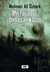 Mezar Taşı Olmayan Kadın