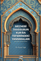 Mezhebi Taassubun Kur'an Tefsirindeki Yansımaları (Şii-Kummi Tefsiri Örneği)