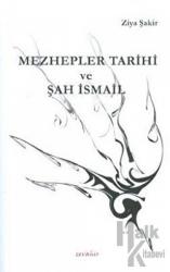 Mezhepler Tarihi ve Şah İsmail