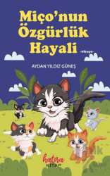 Miço'nun Özgürlük Hayali