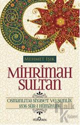 Mihrimah Sultan Osmanlıda Siyaset ve Şenlik 1836 Sur-ı Hümayunu