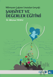 Milenyum Çağının Unutulan Gerçeği: Şahsiyet ve Değerler Eğitimi