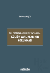 Milletlerarası Özel Hukuk Kapsamında Kültür Varlıklarının Korunması