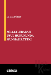 Milletlerarası Usul Hukukunda Münhasır Yetki (Ciltli)