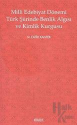 Milli Edebiyat Dönemi Türk Şiirinde Benlik Algısı ve Kimlik Kurgusu