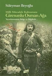 Milli Mücadele Kahramanı Giresunlu Osman Ağa