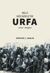 Milli Mücadele'de Urfa Anılar-Belgeler