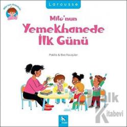 Milo’nun Yemekhanede İlk Günü