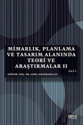 Mimarlık, Planlama ve Tasarım Alanında Teori ve Araştırmalar 2 Cilt 2