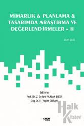 Mimarlık, Planlama ve Tasarımda Araştırma ve Değerlendirmeler - 2 / Ekim 2022