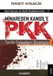 Minareden Kandil’e PKK (Tarihi-Eylemleri-Stratejisi) Kürt Sorunu ve Etnik Örgütlenmeler 3