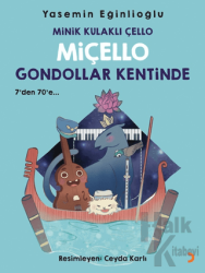 Minik Kulaklı Çello Miçello Gondollar Kentinde