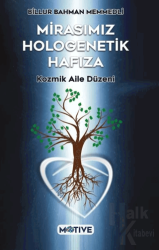 Mirasımız Hologenetik Hafıza