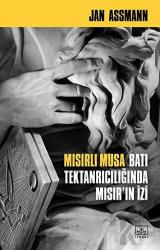 Mısırlı Musa - Batı Tektanrıcılığında Mısır’ın İzi