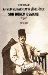 Mısırlı Şair Ahmed Muharrem'in Şiirlerinde Son Dönem Osmanlı